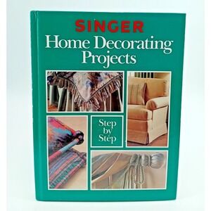 Singer Home Decorating Projects – Hardcover Sewing & Craft Book – VG